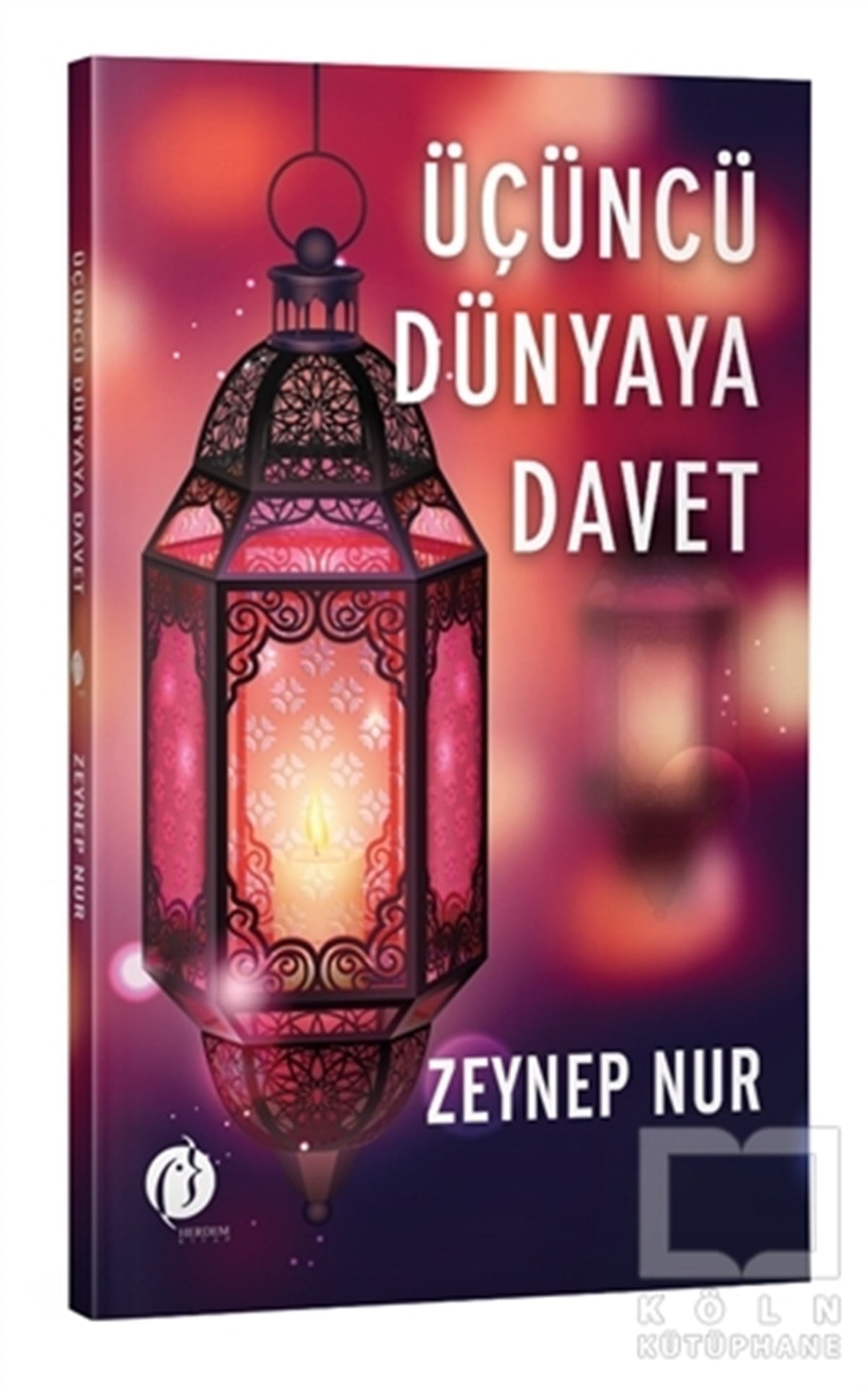 Zeynep NurDeneme KitaplarıÜçüncü Dünyaya Davet