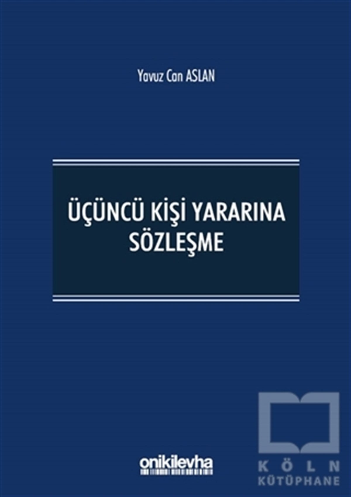 Yavuz Can AslanHukuk Üzerine KitaplarÜçüncü Kişi Yararına Sözleşme