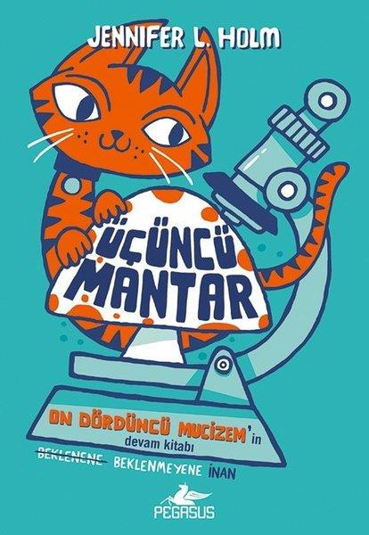 Jennifer L. HolmÇocuk Gençlik RomanlarıÜçüncü Mantar