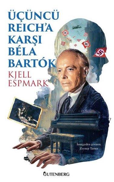 Kjell EspmarkDünya RomanÜçüncü Reich'a Karşı Bela Bartok