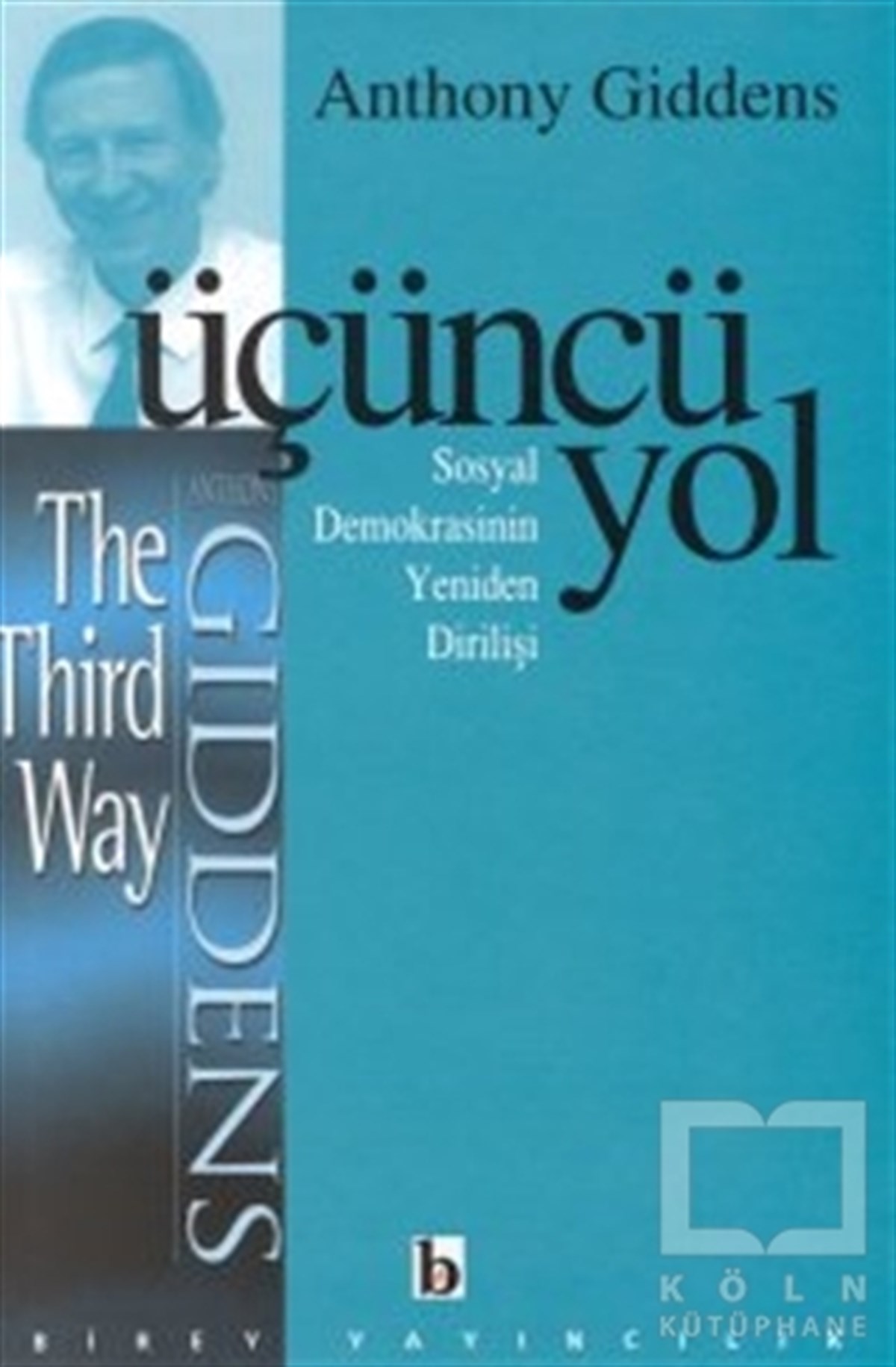 Anthony GiddensGenel Politika & Siyaset Bilim & Siyaset Tarihi KitaplarıÜçüncü Yol