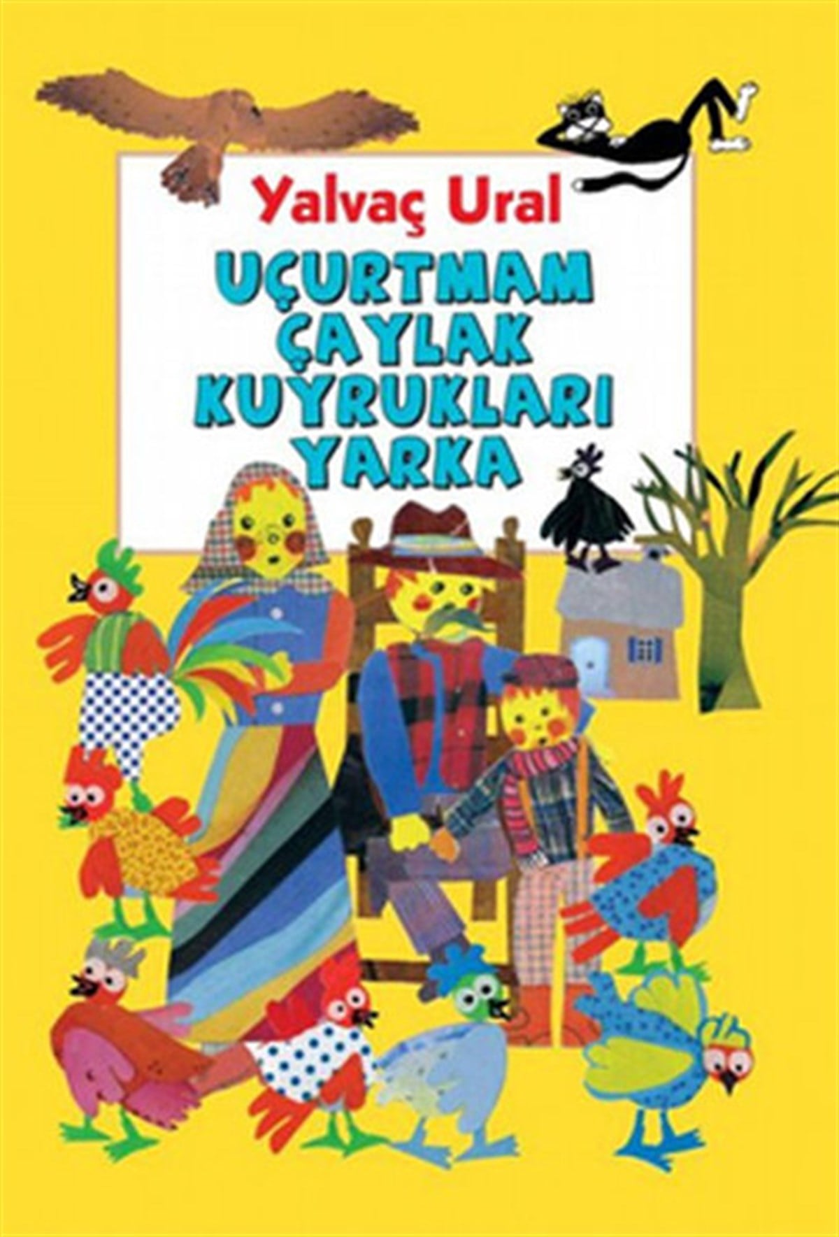 Yalvaç UralÇocuk Masal KitaplarıUçurtmam Çaylak Kuyrukları Yarka