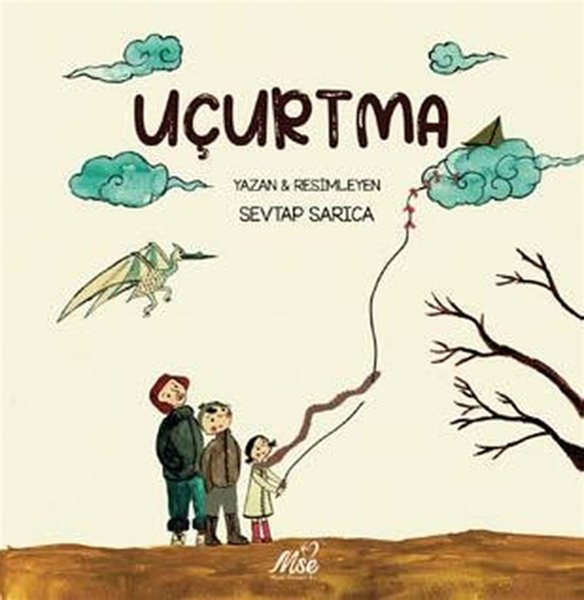 Sevtap SarıcaEgitim Etkinlik KitaplariUçurtma