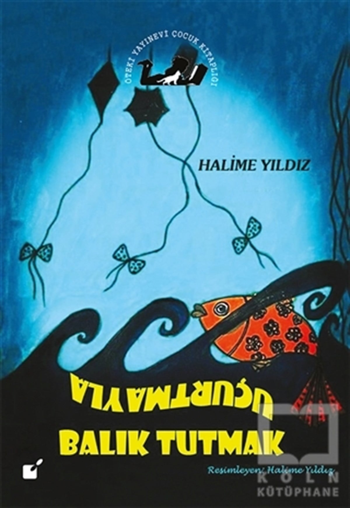Halime YıldızDiğerUçurtmayla Balık Tutmak