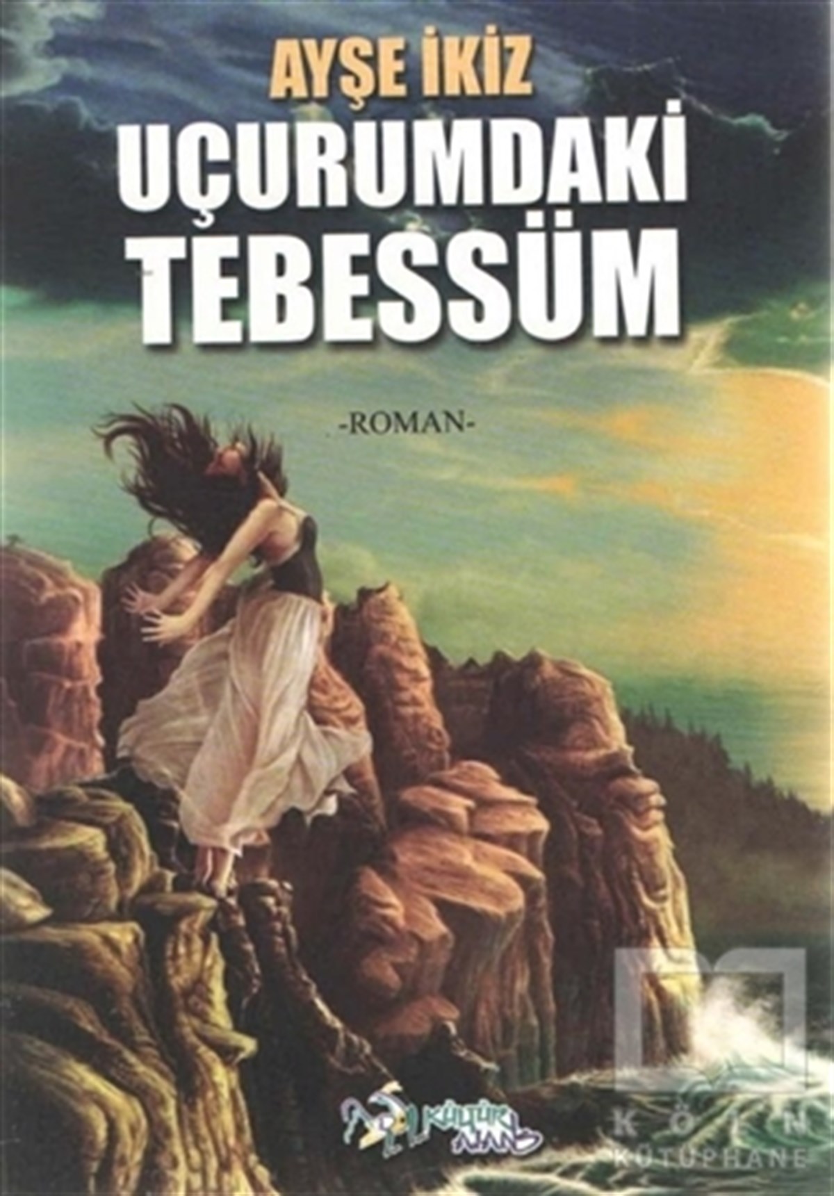 Ayşe İkizRomanUçurumdaki Tebessüm