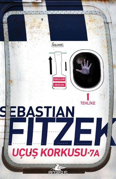 Sebastian FitzekKorku Kitapları & Gerilim KitaplarıUçuş Korkusu 7A
