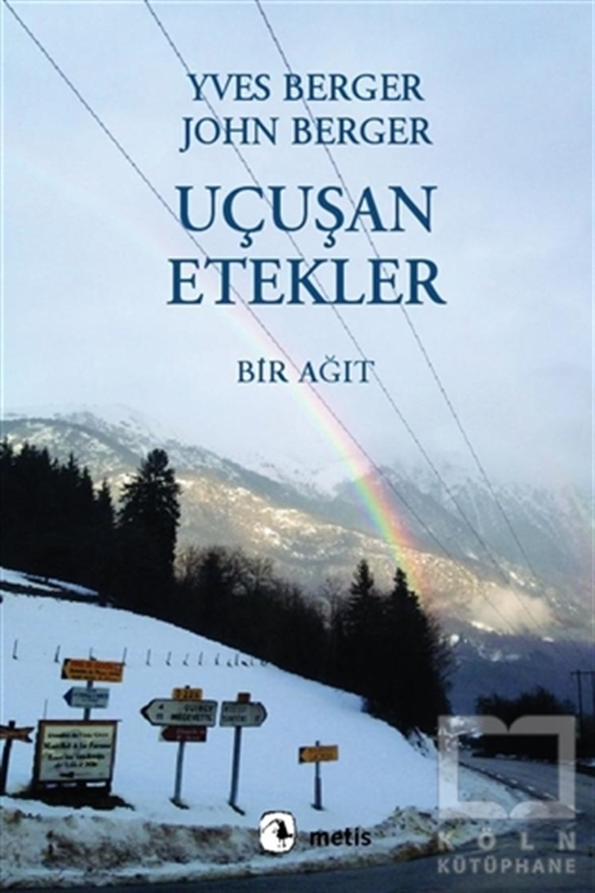 Yves BergerAnı - Mektup - GünlükUçuşan Etekler