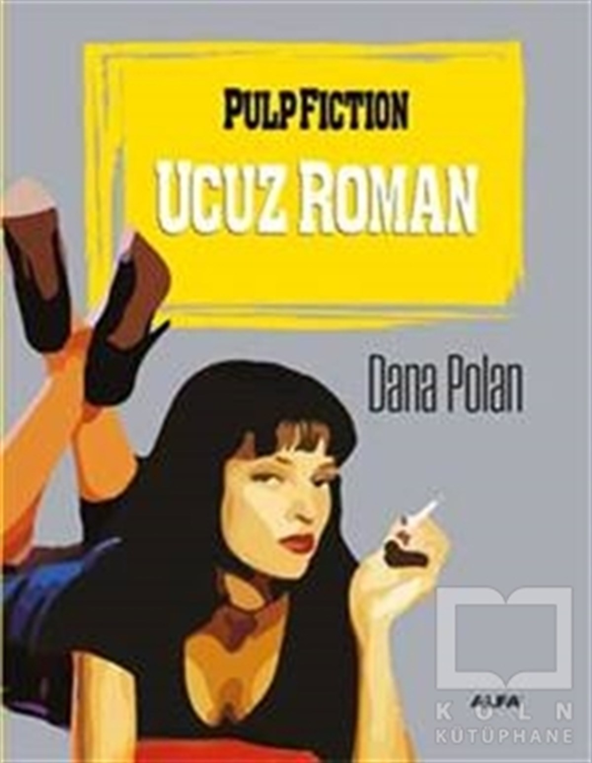 Dana PolanFotoğraf, Sinema, TiyatroUcuz Roman