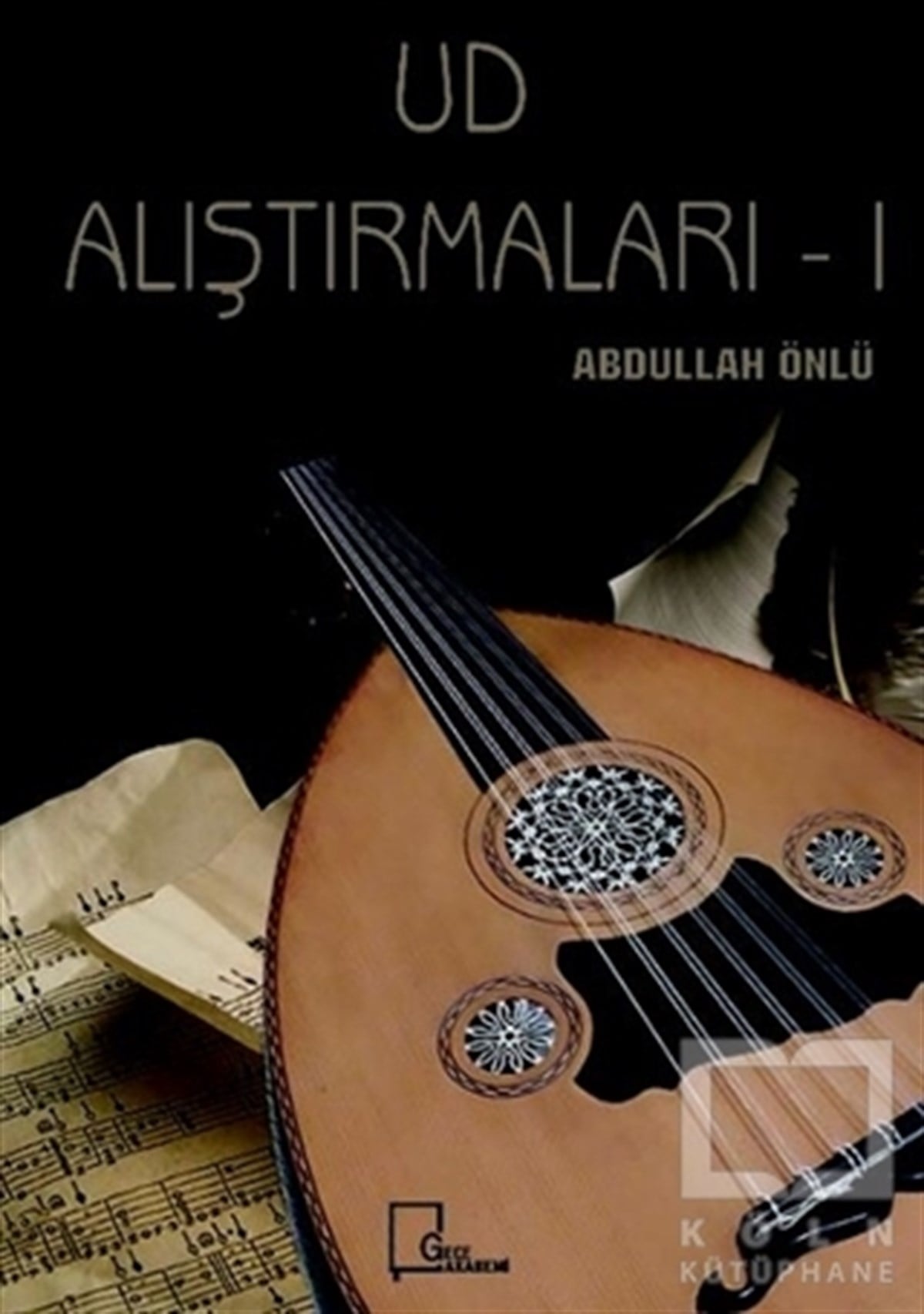 Abdullah ÖnlüÖğrenim KitaplarıUd Alıştırmaları-1