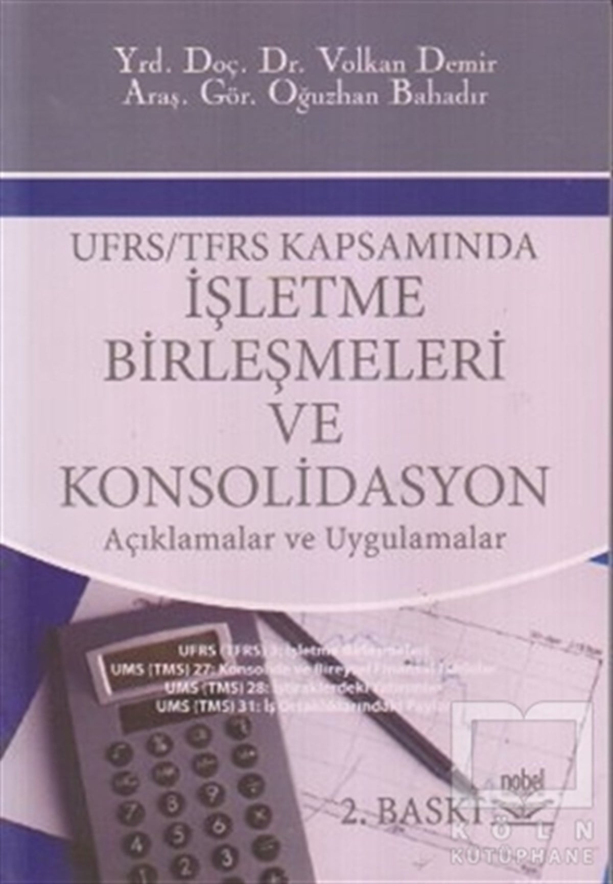 Volkan DemirAkademikUFRS / TFRS Kapsamında İşletme Birleşmeleri ve Konsolidasyon