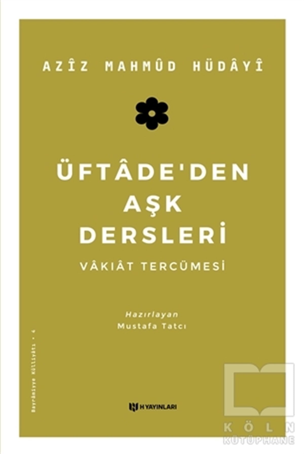 Aziz Mahmud HüdayiTasavvuf KitaplarıÜftade’den Aşk Dersleri