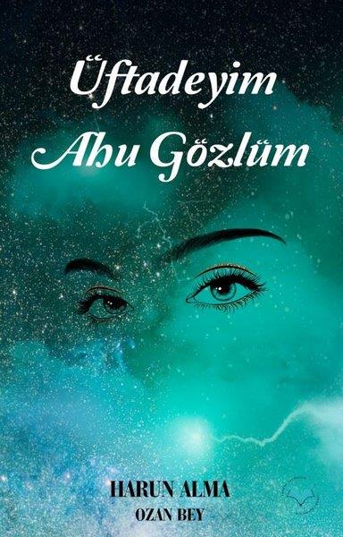 Harun AlmaTürk ŞiiriÜftadeyim Ahu Gözlüm