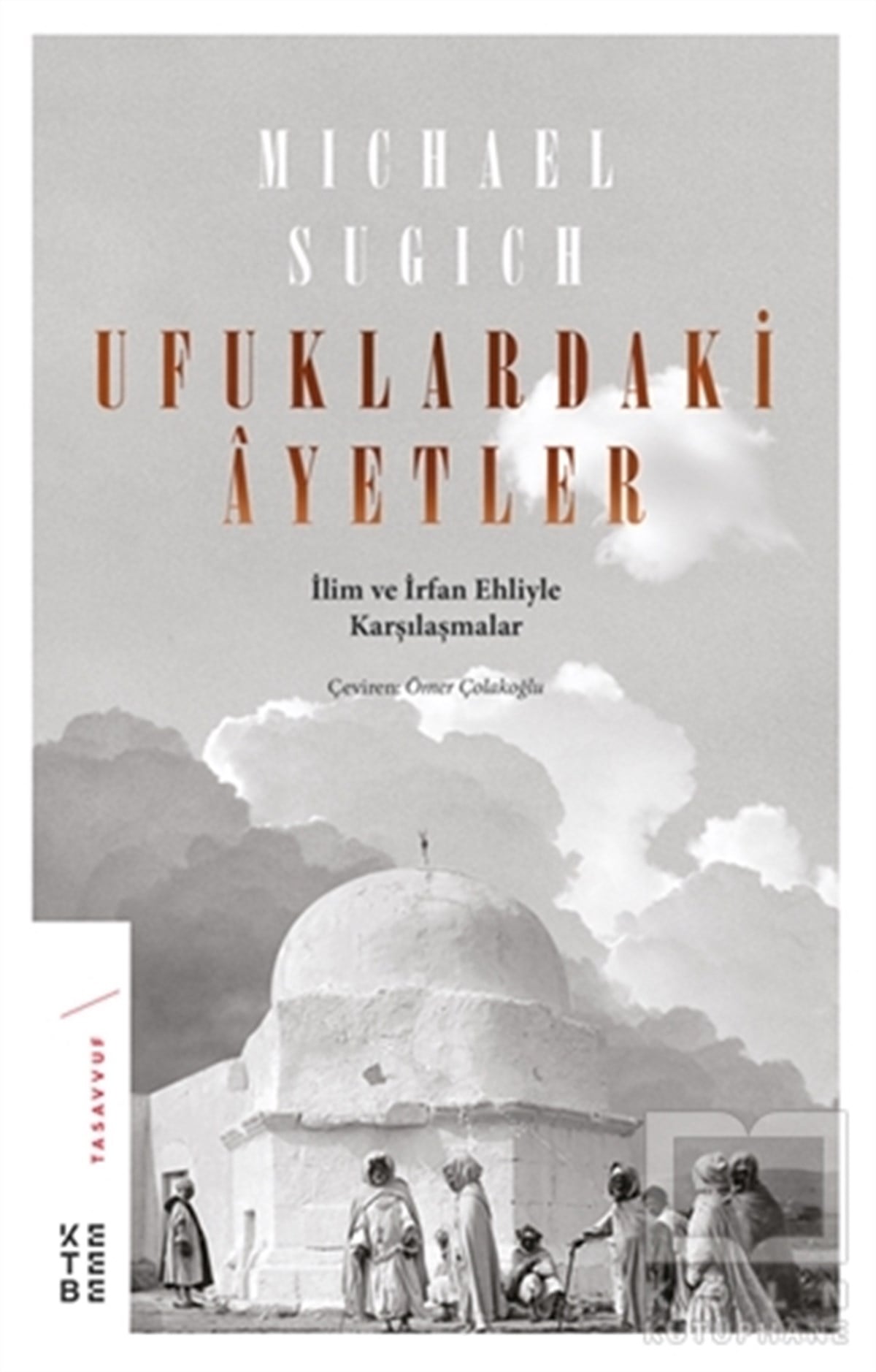 Michael SugichTasavvuf - Mezhepler - TarikatlarUfuklardaki Ayetler