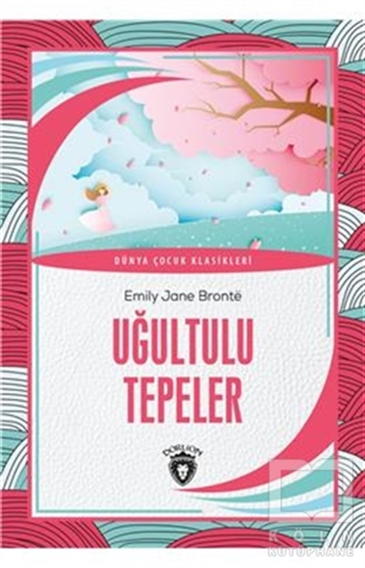 Emily Jane BronteKlasik Çocuk KitaplarıUğultulu Tepeler