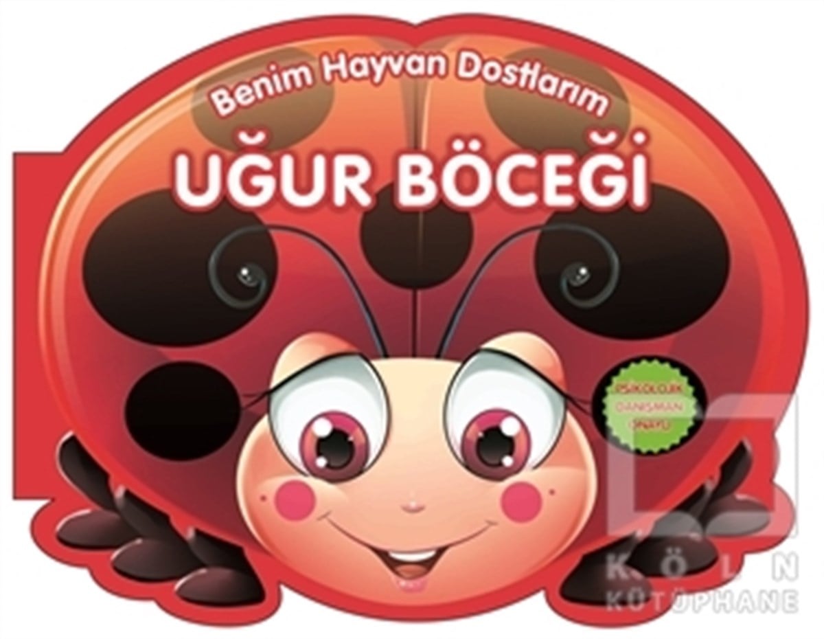 KolektifOkul Öncesi Şekilli KitaplarUğur Böceği - Benim Hayvan Dostlarım