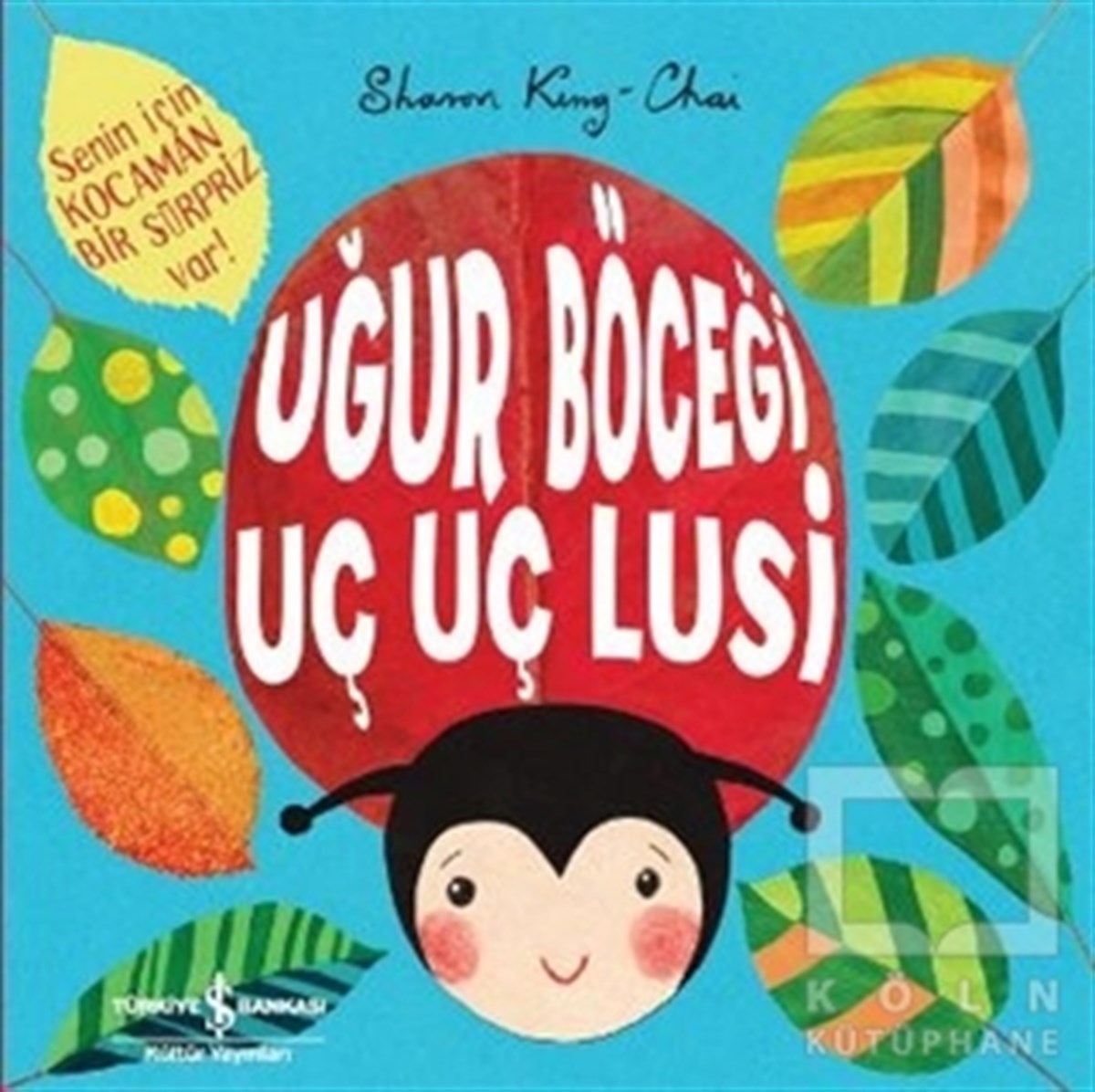 Sharon King-ChaiHikayelerUğur Böceği Uç Uç Lusi