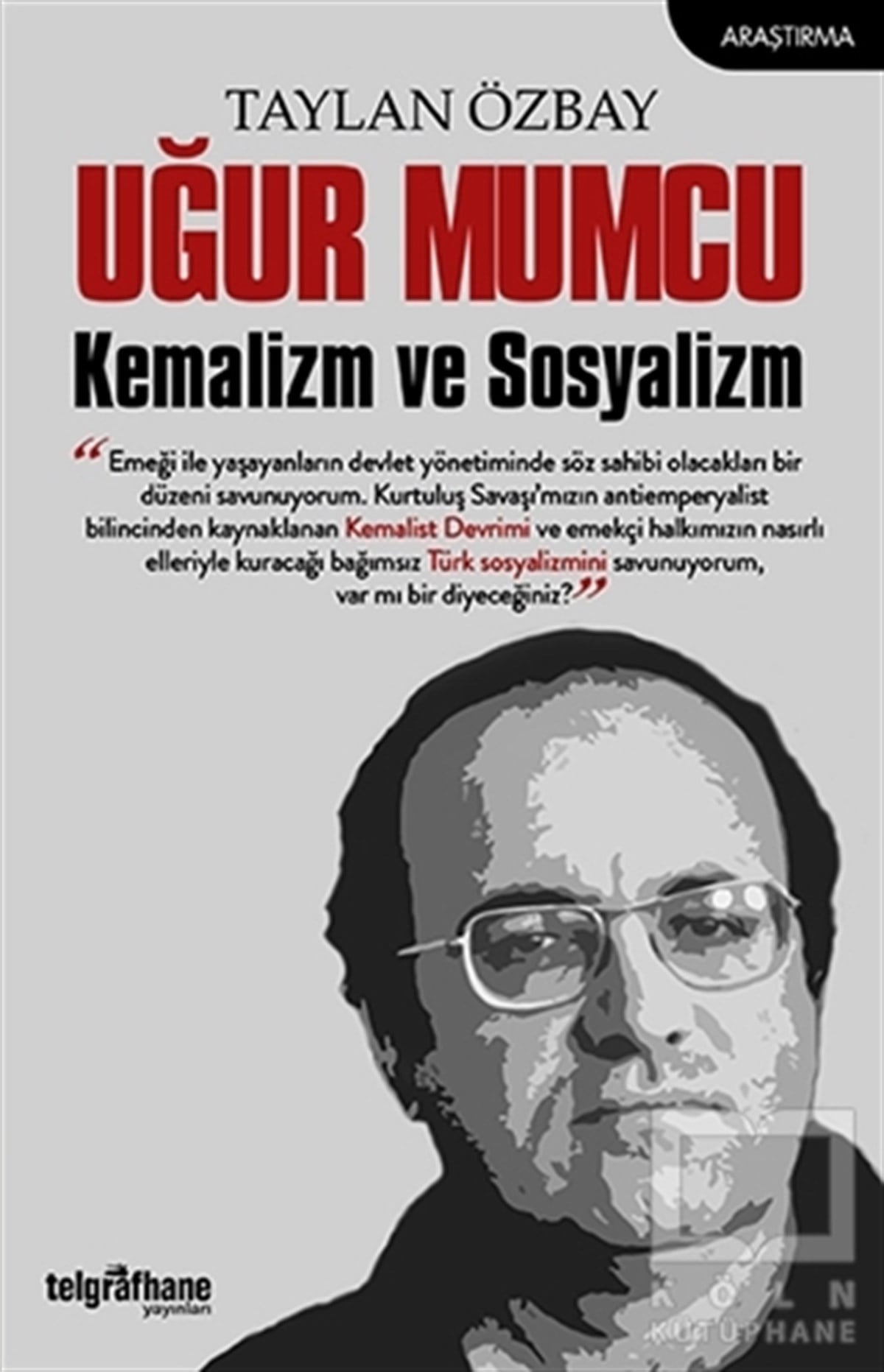 Taylan ÖzbayAraştırma-İncelemeUğur Mumcu: Kemalizm ve Sosyalizm