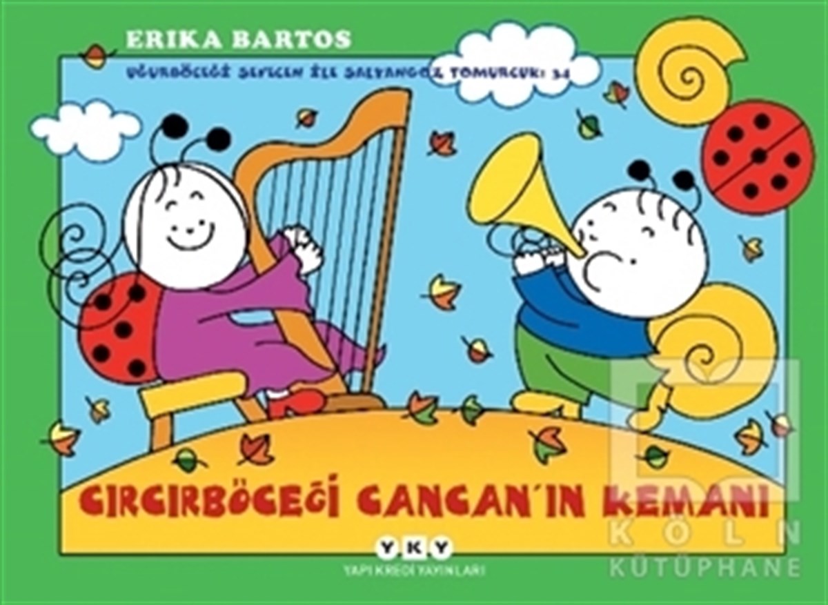 Erika BartosÇocuk Hikaye KitaplarıUğurböceği Sevecen İle Salyangoz Tomurcuk 34: Cırcırböceği Cancan’ın Kemanı