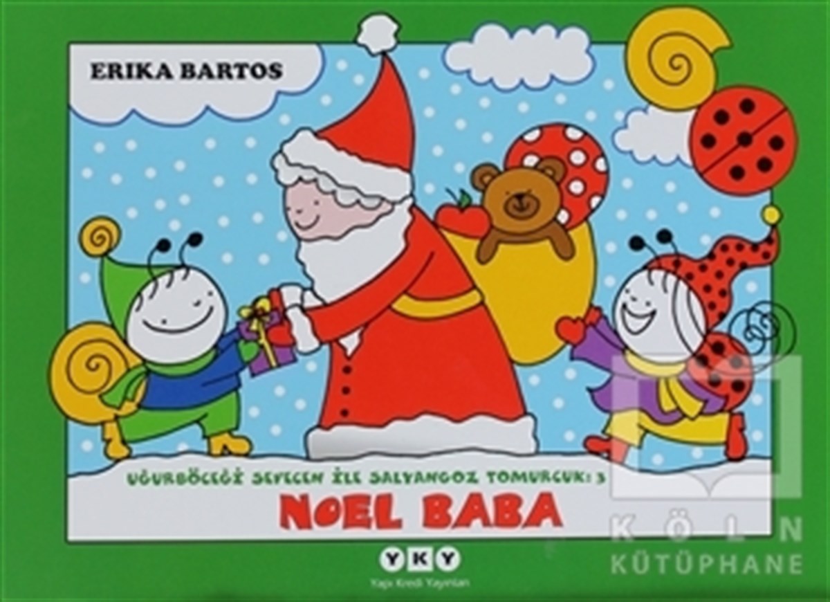 Erika BartosÇocuk Hikaye KitaplarıUğurböceği Sevecen ile Salyangoz Tomurcuk 3: Noel Baba