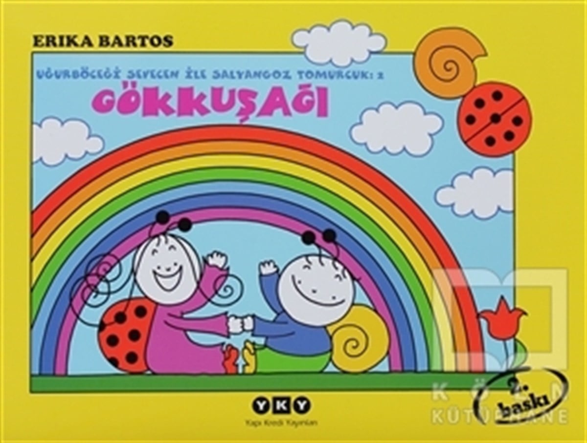 Erika BartosHikayelerUğurböceği Sevecen ile Salyangoz Tomurcuk 2: Gökkuşağı