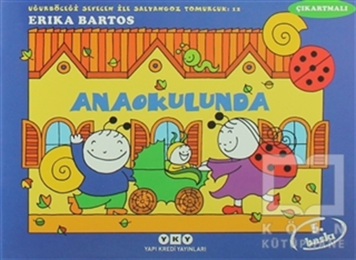 Erika BartosOkul Öncesi Resimli KitaplarUğurböceği Sevecen ile Salyangoz Tomurcuk 12: Anaokulunda