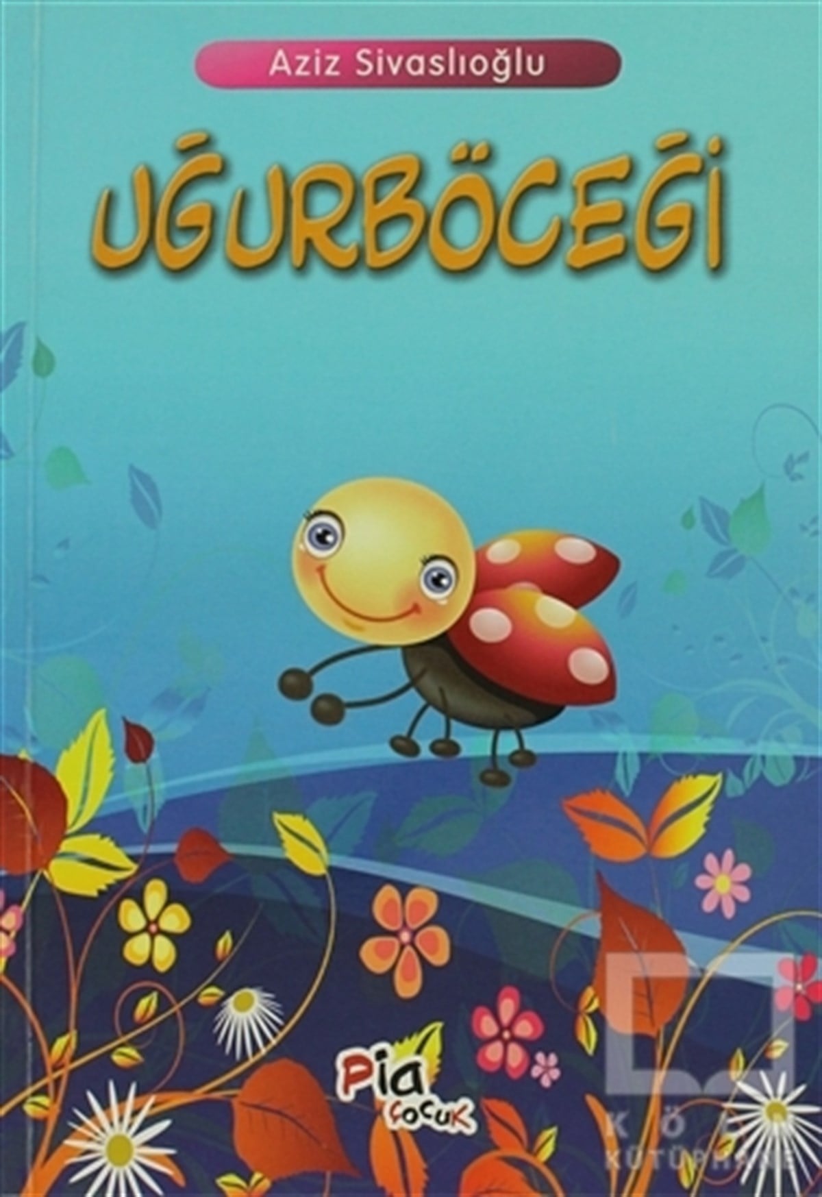 Aziz SivaslıoğluHikayelerUğurböceği