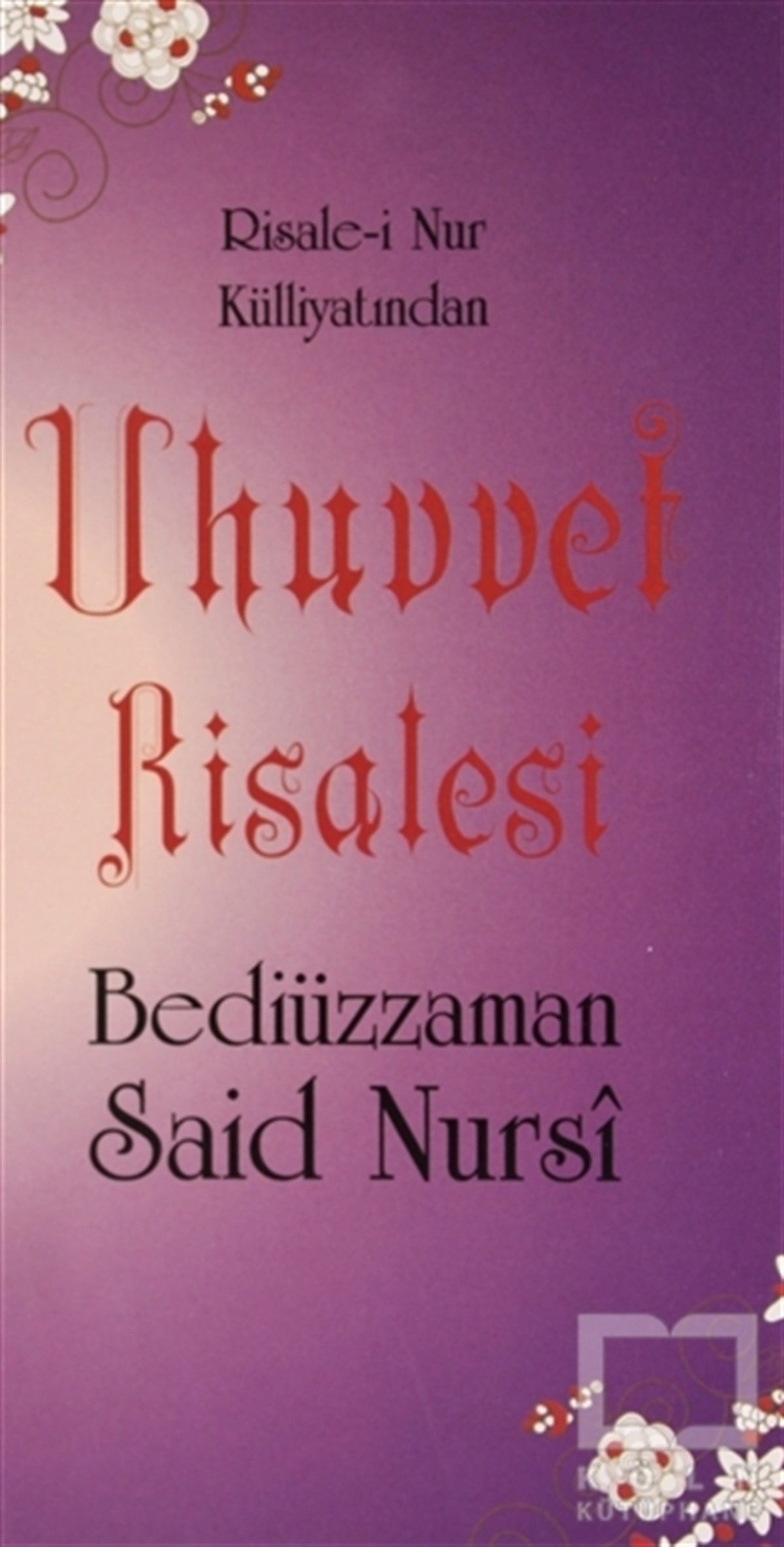 Bediüzzaman Said NursiDiğerUhuvvet Risalesi (Cep boy, Kod: 0116)