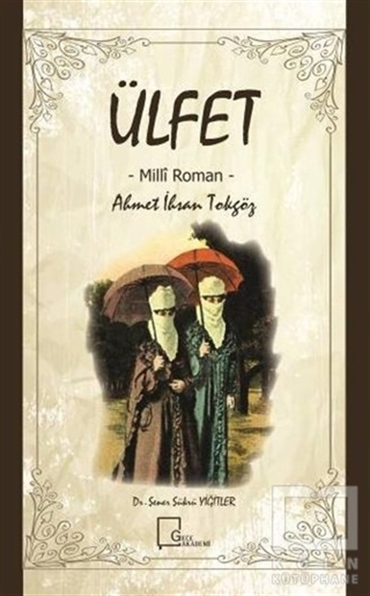 Ahmet İhsan TokgözRomanÜlfet
