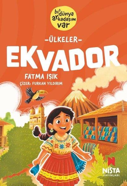 Fatma IşıkÇocuk Gençlik RomanlarıÜlkeler: Ekvador - Bi' Dünya Arkadaşım Var