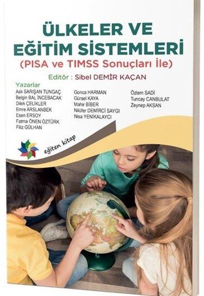 KolektifEğitimÜlkeler ve Eğitim Sistemleri (PISA ve TIMSS Sonuçları İle)