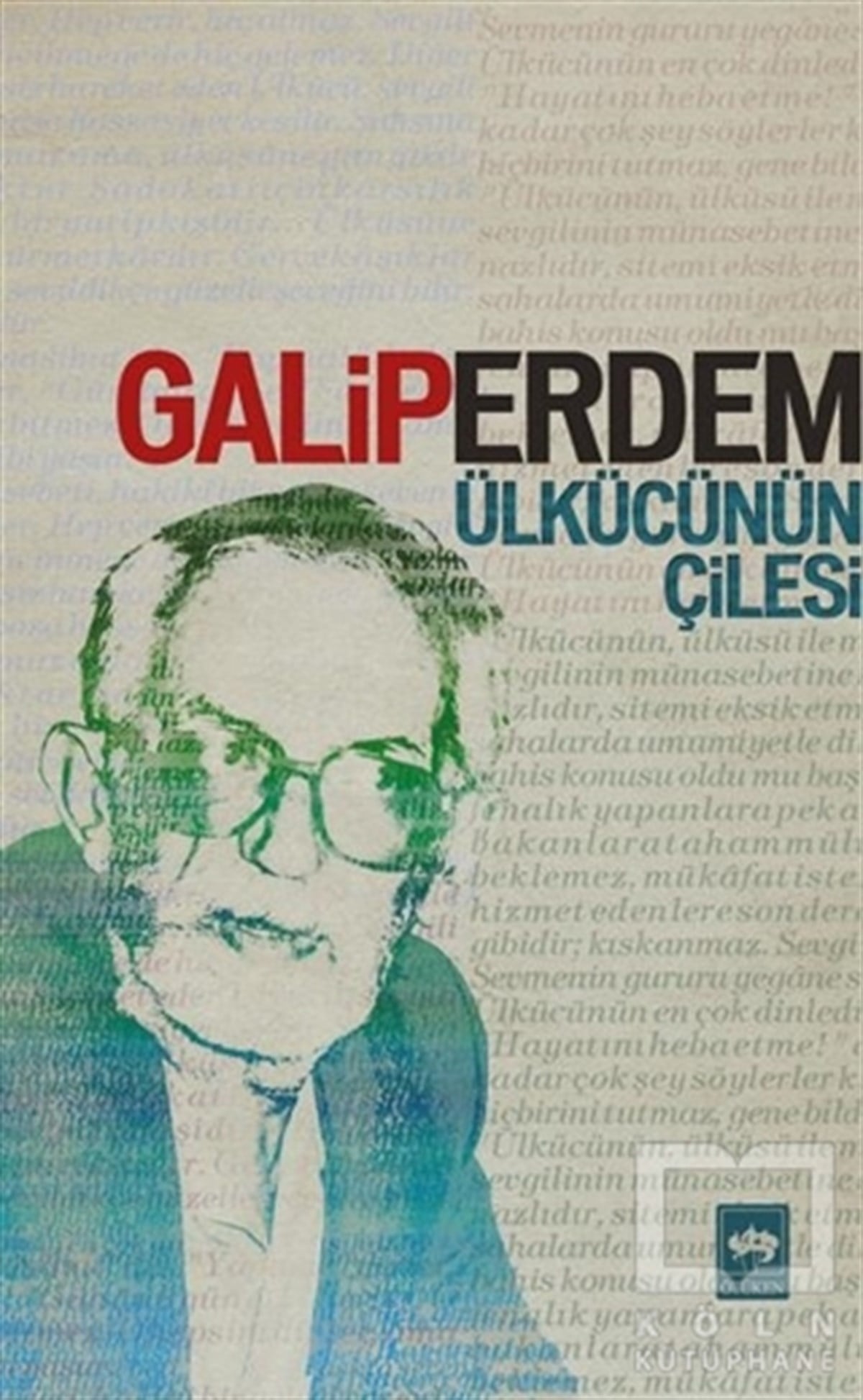 Galip ErdemDenemeÜlkücünün Çilesi