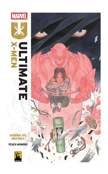 Peach MomokoÇizgi RomanlarUltimate X-Men Cilt 1 - Korku ve Nefret