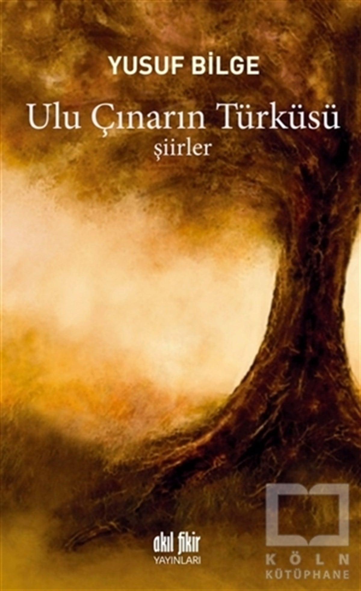 Yusuf BilgeŞiirUlu Çınarın Türküsü