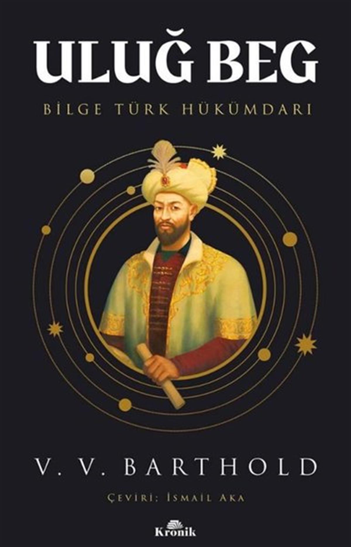 Vassilij Viladimiroviç BartholdDünya TarihiUluğ Bey: Bilge Türk Hükümdarı