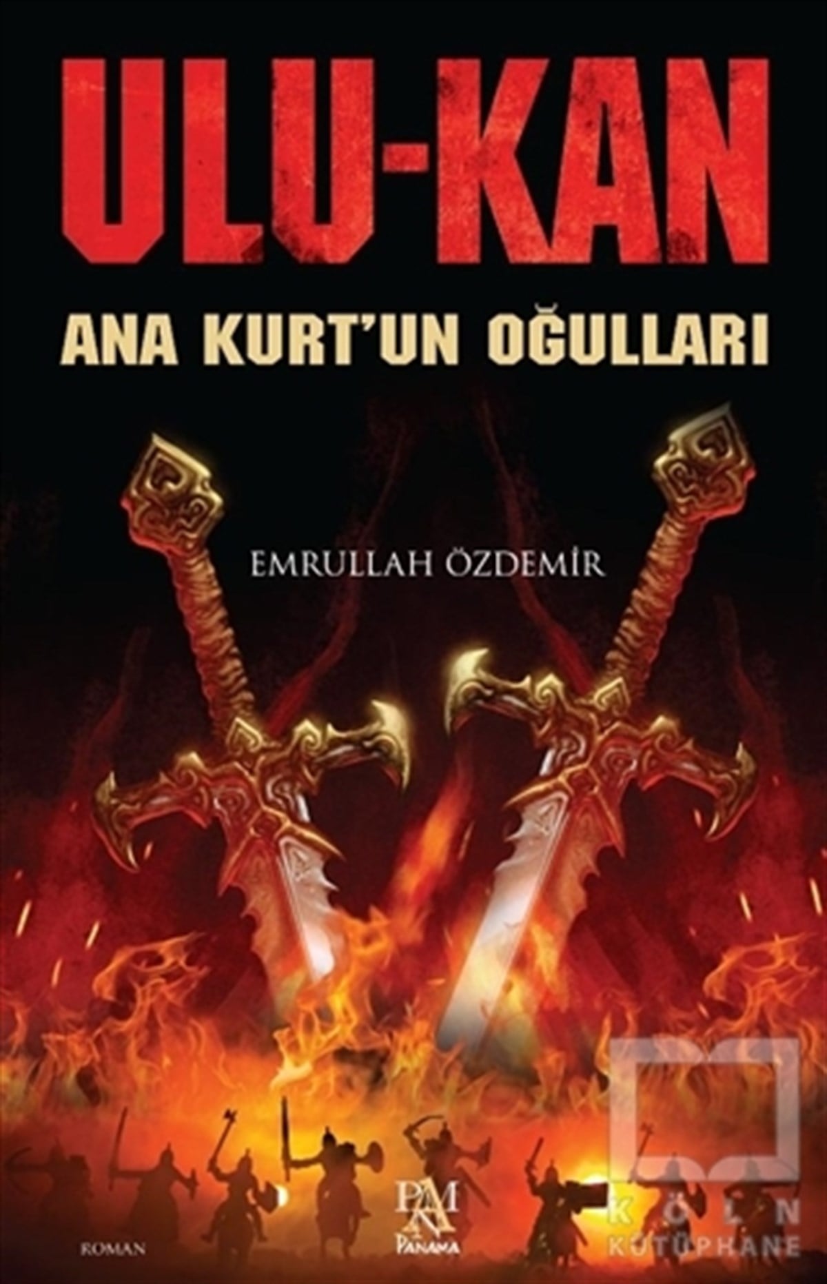Emrullah ÖzdemirTarihi RomanlarUlukan - Ana Kurt'un Oğulları