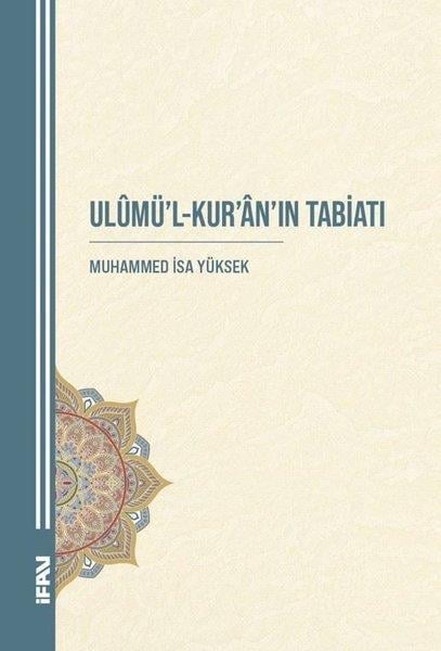 Muhammed İsa Yüksekİslami KitaplarUlumü'l-Kur'an'ın Tabiatı