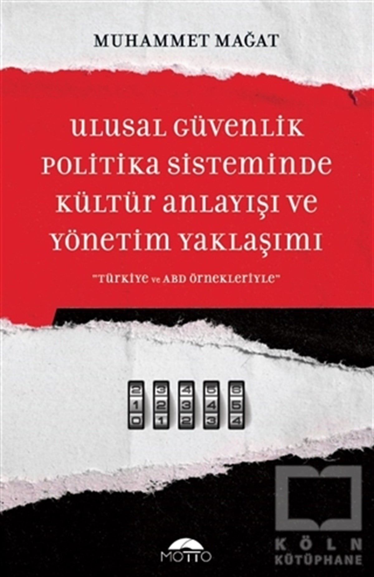 Muhammet MağatKültürUlusal Güvenlik Politika Sisteminde Kültür Anlayışı ve Yönetim Yaklaşımı