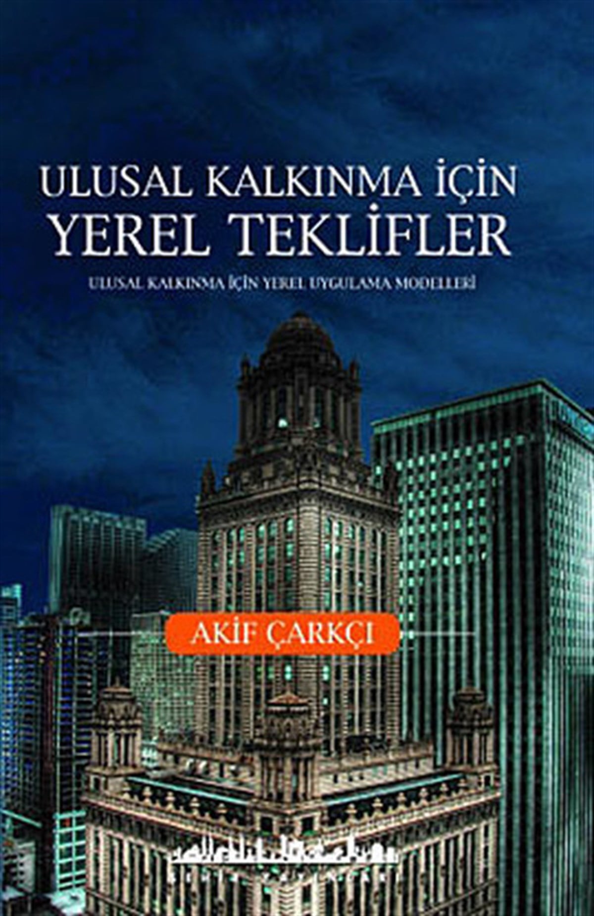 Yusuf YağIktisat/EkonomiUlusal Kalkınma İçin Yerel Teklifler