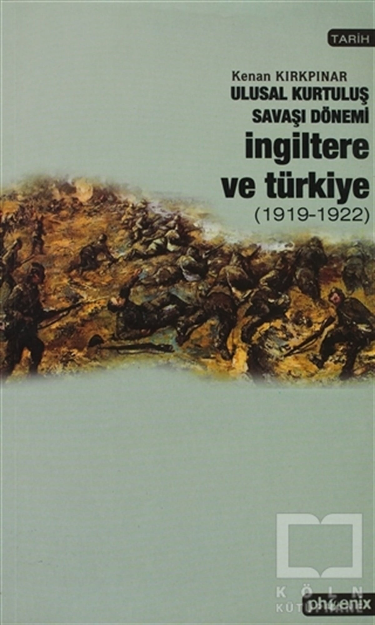 Kenan KırkpınarUluslararası İlişkiler, Dış PolitikaUlusal Kurtuluş Savaşı Dönemi İngiltere ve Türkiye  (1919-1922)