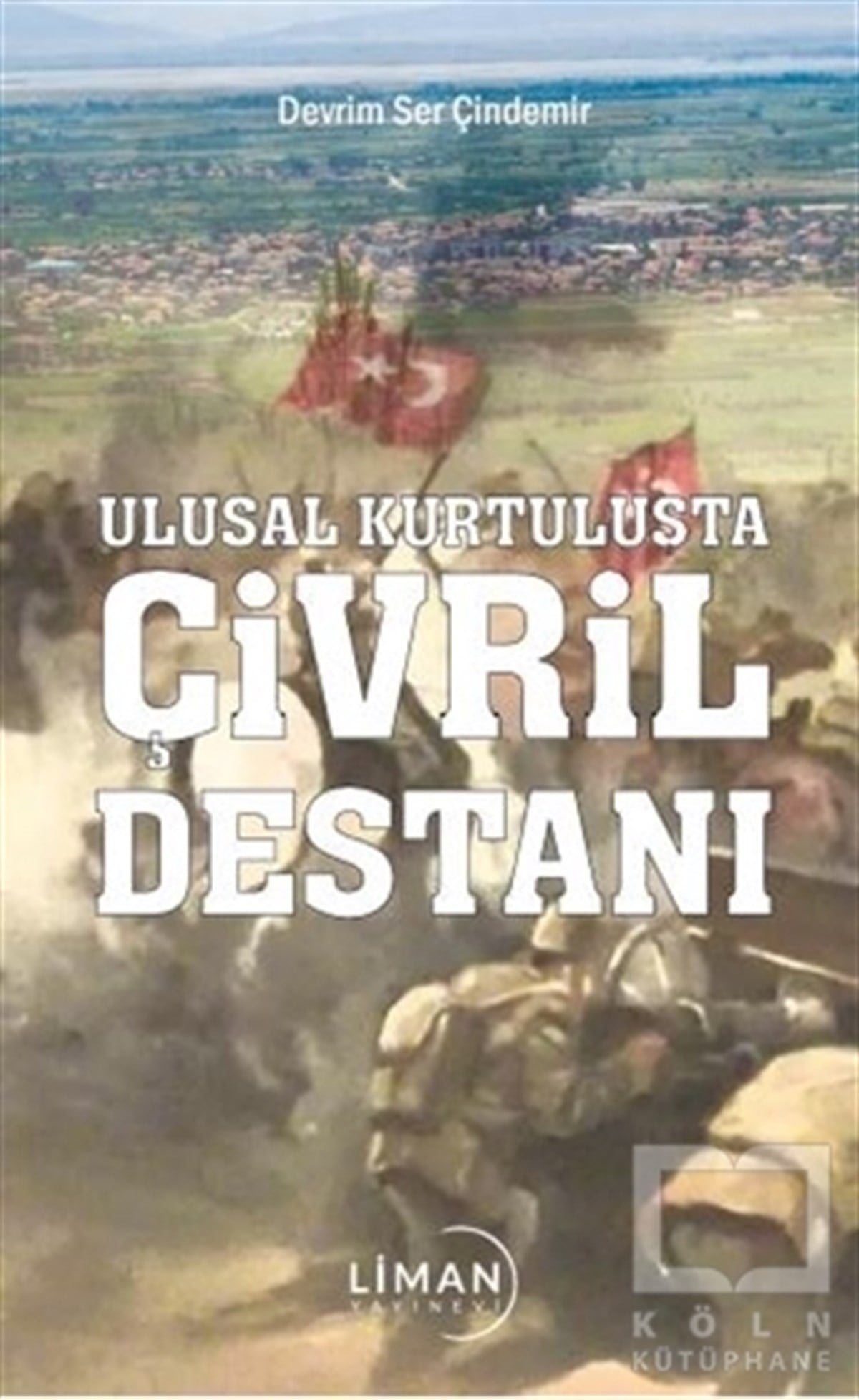Devrim Ser ÇindemirTürkçe Şiir KitaplarıUlusal Kurtuluşta Çivril Destanı