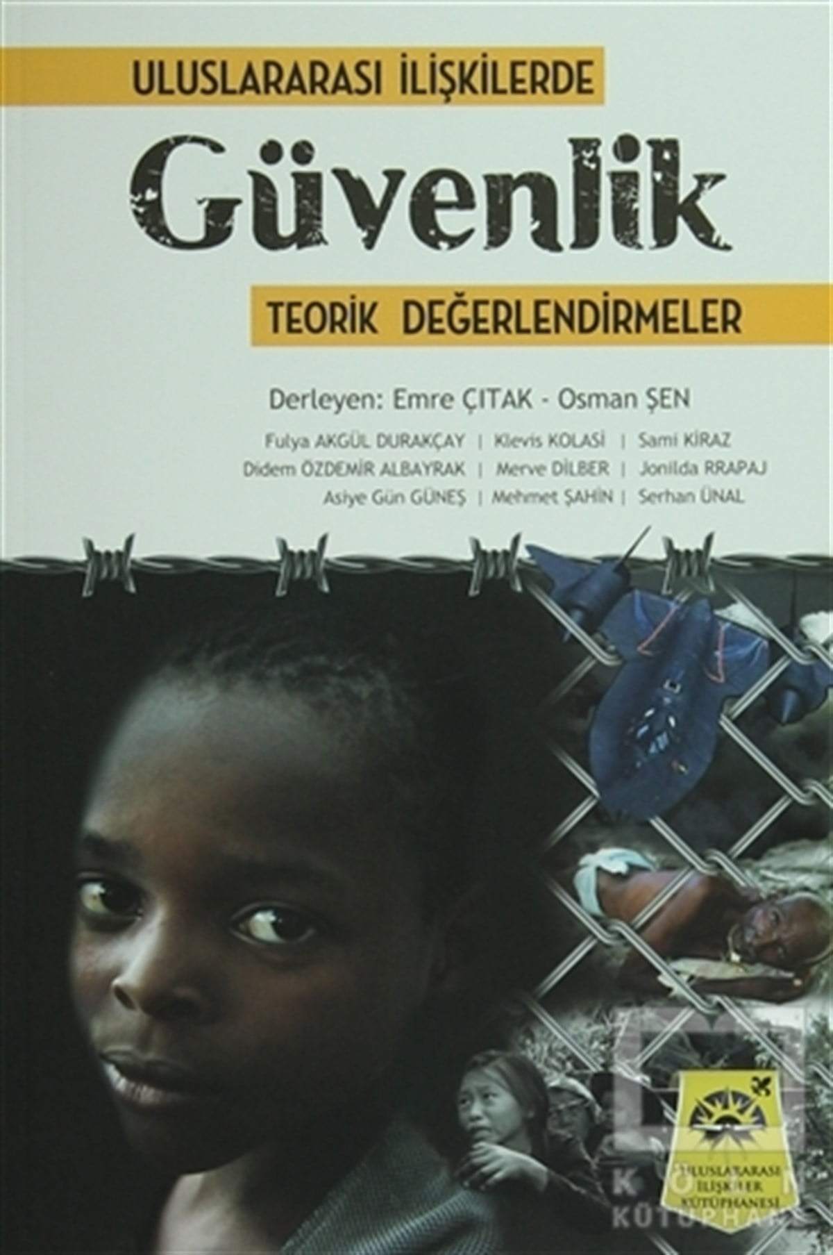 Fulya Akgül DurakçayUluslararası İlişkiler, Dış PolitikaUluslarararası İlişkilerde Güvenlik