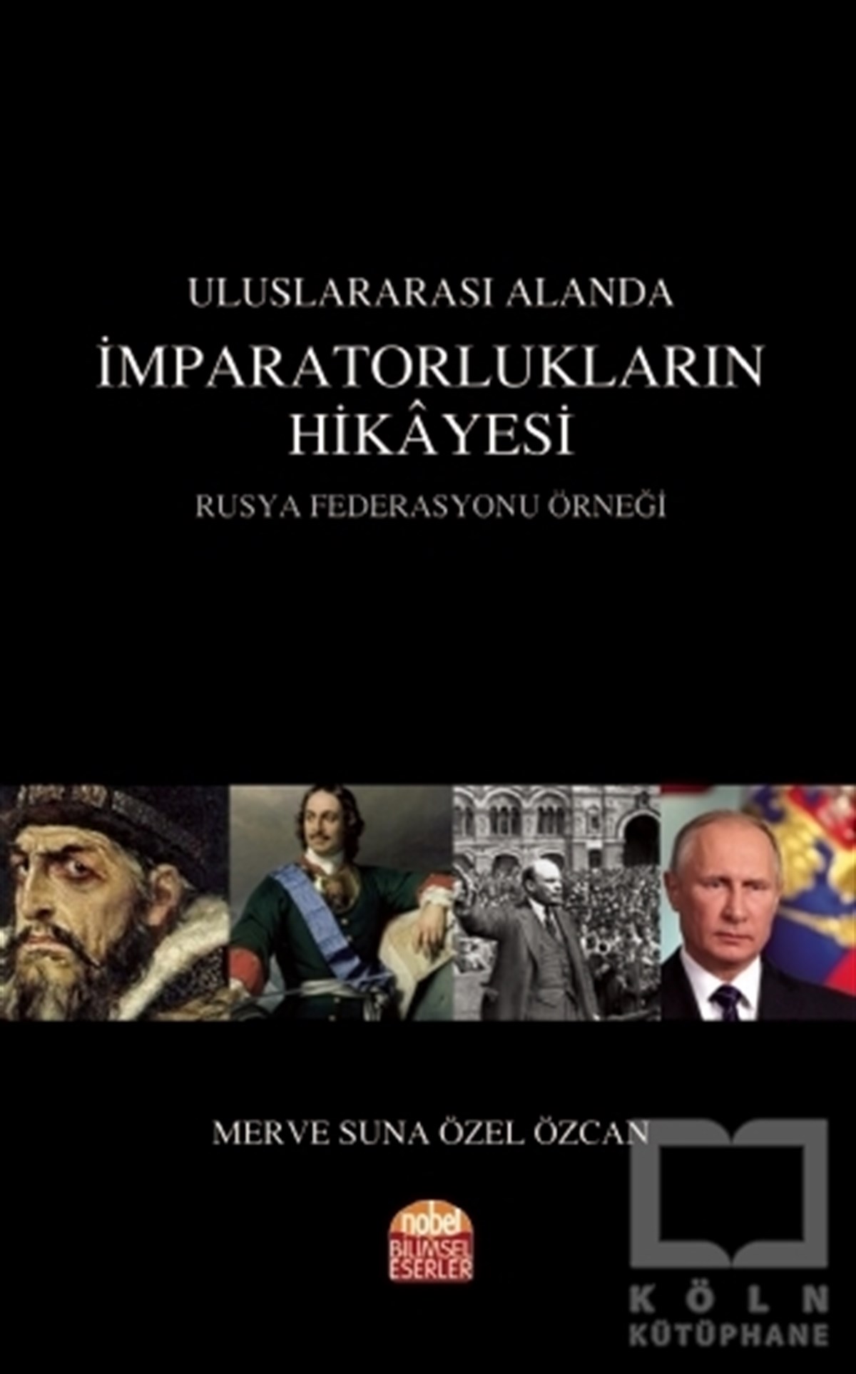 Merve Suna Özel ÖzcanDiğerUluslararası Alanda İmparatorlukların Hikayesi