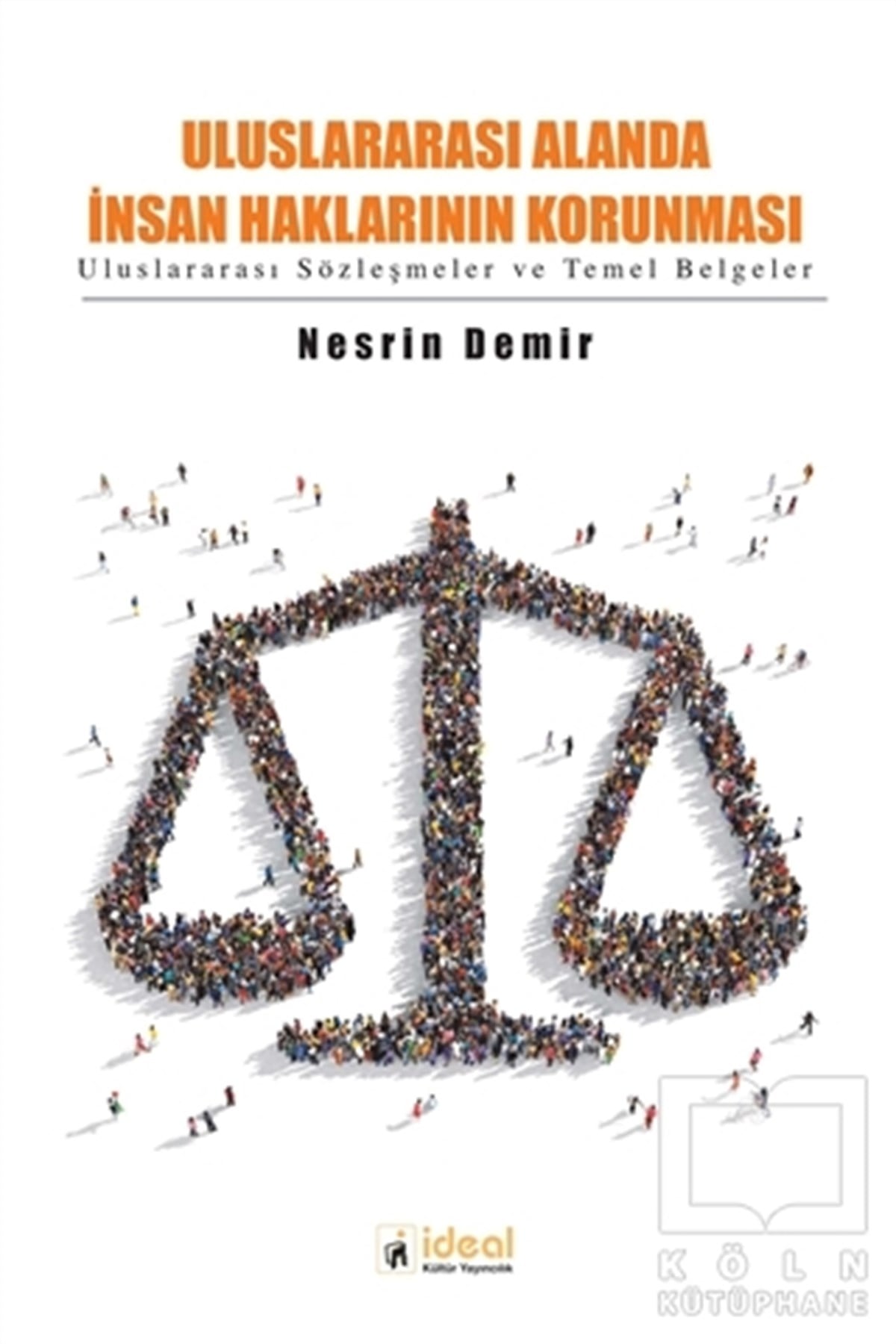 Nesrin DemirDiğerUluslararası Alanda İnsan Haklarının Korunması