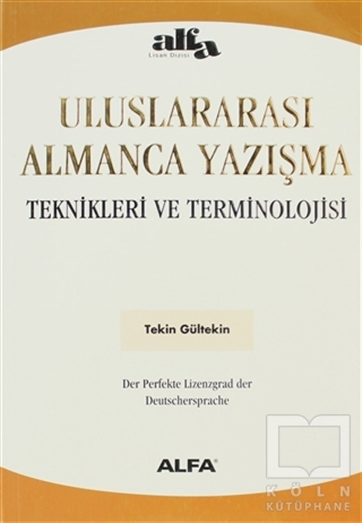 Tekin GültekinKanun ve Uygulama KitaplarıUluslararası Almanca Yazışma