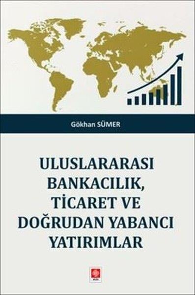 Gökhan SümerEğitimUluslararası Bankacılık Ticaret ve Doğrudan Yabancı Yatırımlar