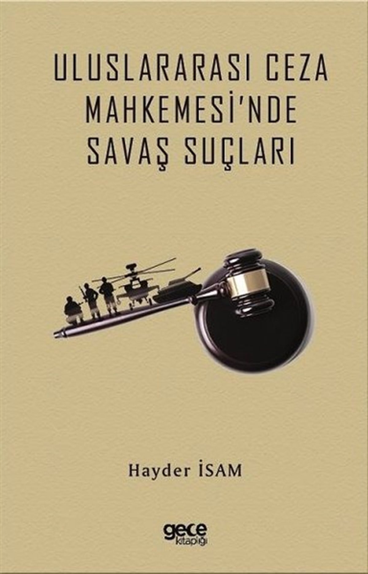 Hayder İsamHukuk Üzerine KitaplarUluslararası Ceza Mahkemesi'nde Savaş Suçları