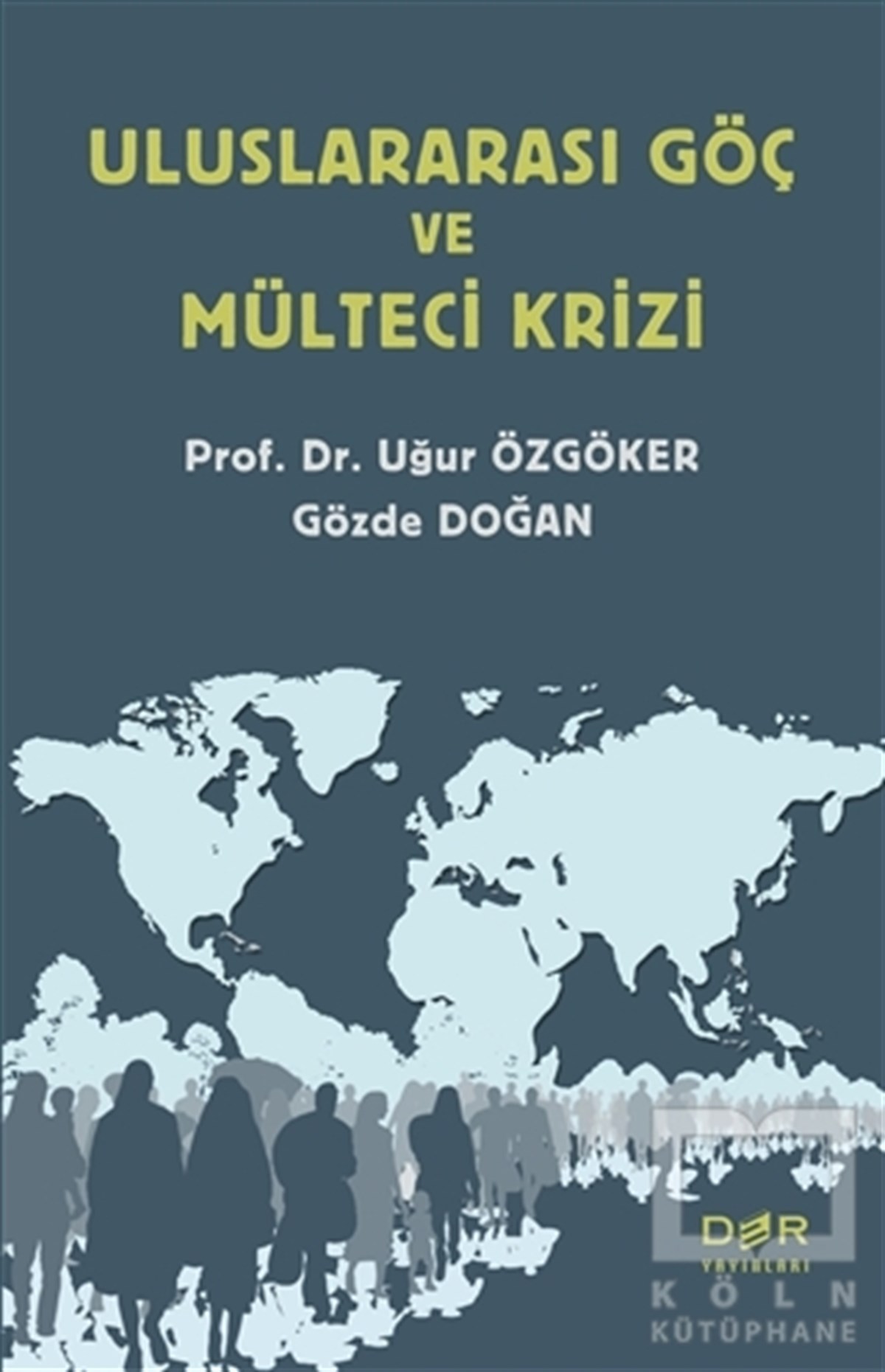 Uğur ÖzgökerUluslararası İlişkiler, Dış PolitikaUluslararası Göç ve Mülteci Krizi