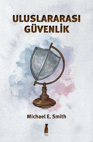 Michael E. SmithDünya Siyaseti ve PolitikasıUluslararası Güvenlik
