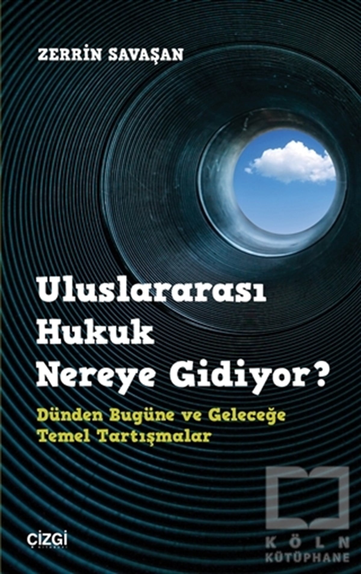 Zerrin SavaşanHukuk ÜzerineUluslararası Hukuk Nereye Gidiyor?