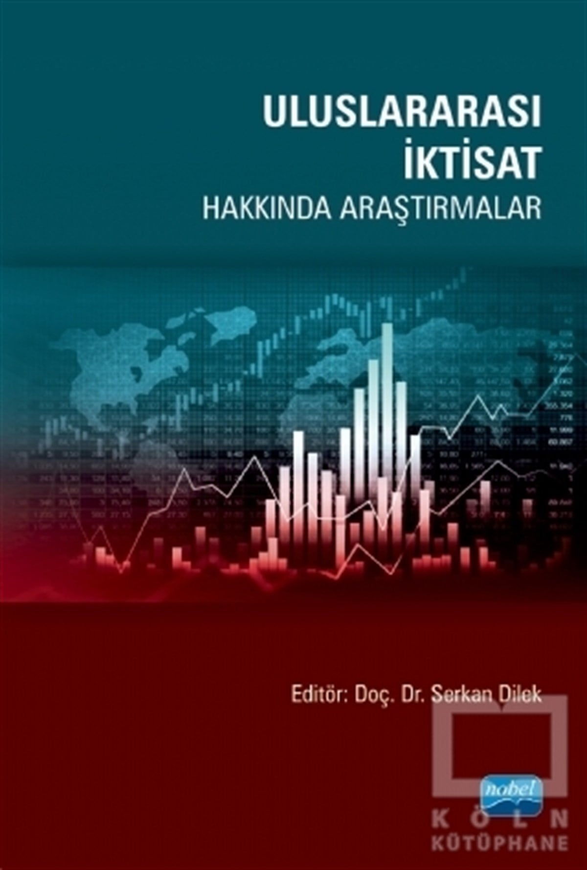 Dilek ŞahinAraştırma & İnceleme & Kuram KitaplarıUluslararası İktisat Hakkında Araştırmalar